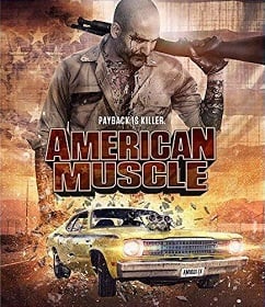 ดูหนังออนไลน์ American Muscle คนดุยิงเดือด 2014