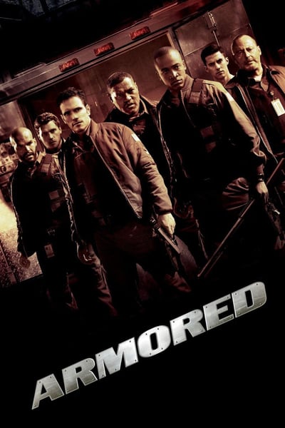 ดูหนังออนไลน์ Armored (2009) แผนระห่ำปล้นทะลุเกราะ