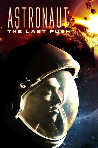 ดูหนังออนไลน์ Astronaut The Last Push (2012) อุบัติการณ์หลุดขอบจักรวาล