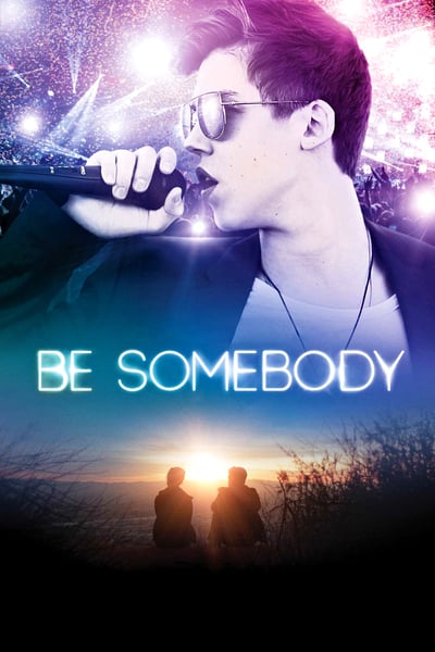 ดูหนังออนไลน์ Be Somebody (2016)