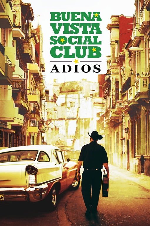 ดูหนังออนไลน์ Buena Vista Social Club Adios (2017) กู่ร้องก้องโลก