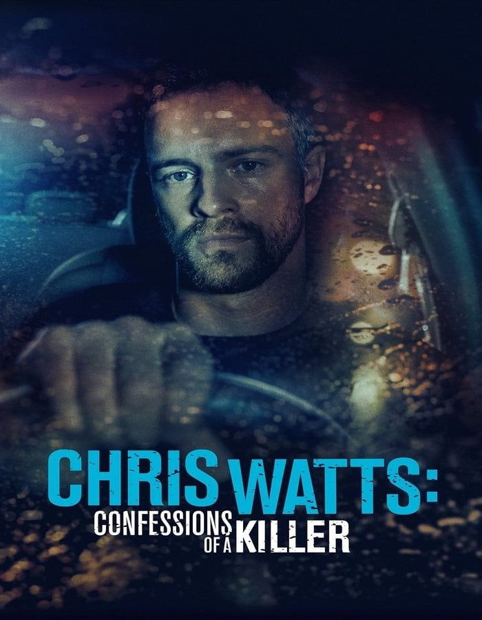 ดูหนัง Chris Watts: Confessions of a Killer (2020)