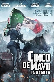 ดูหนังออนไลน์ Cinco De Mayo The Battle (2013) สมรภูมิเดือดเลือดล้างแผ่นดิน