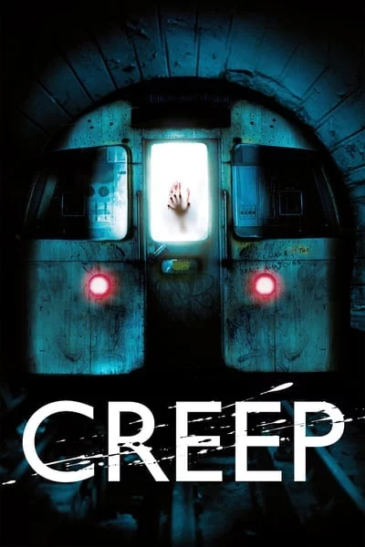 ดูหนังออนไลน์ Creep อสูรใต้ดิน คนกินมนุษย์ 2004