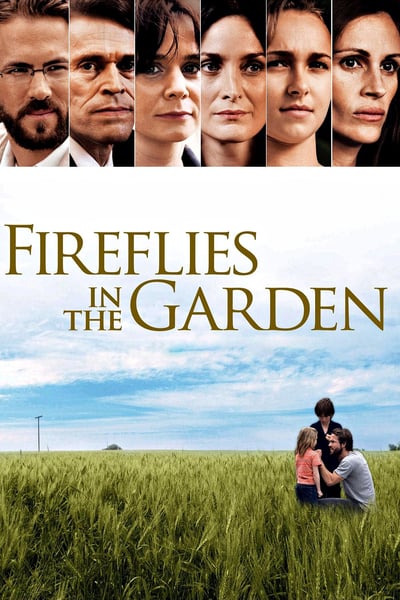 ดูหนังออนไลน์ Fireflies in the Garden (2008) ปาฏิหาริย์สายใยรัก