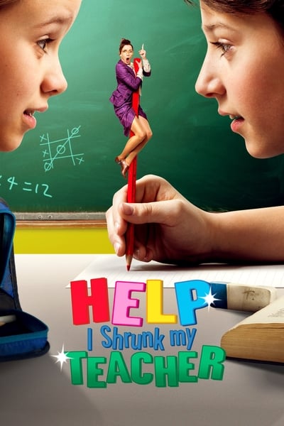 ดูหนังออนไลน์ Help, I Shrunk My Teacher (2015)