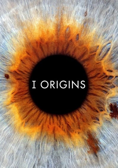 ดูหนังออนไลน์ I Origins (2014) หนึ่งรักในจักรวาล