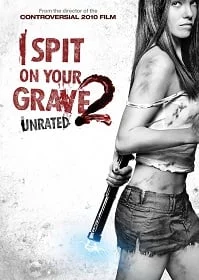 ดูหนังออนไลน์ฟรี I Spit On Your Grave 2 (2013) แค้นนี้ต้องฆ่า