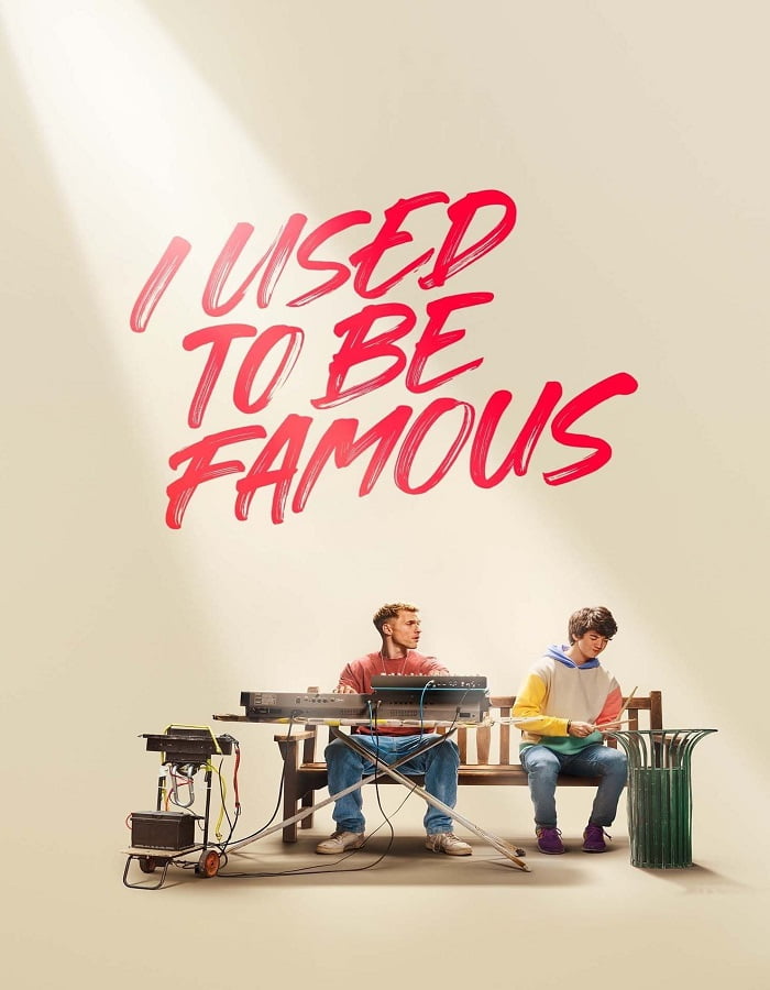 ดูหนังออนไลน์ I Used to Be Famous (2022) คนเคยดัง