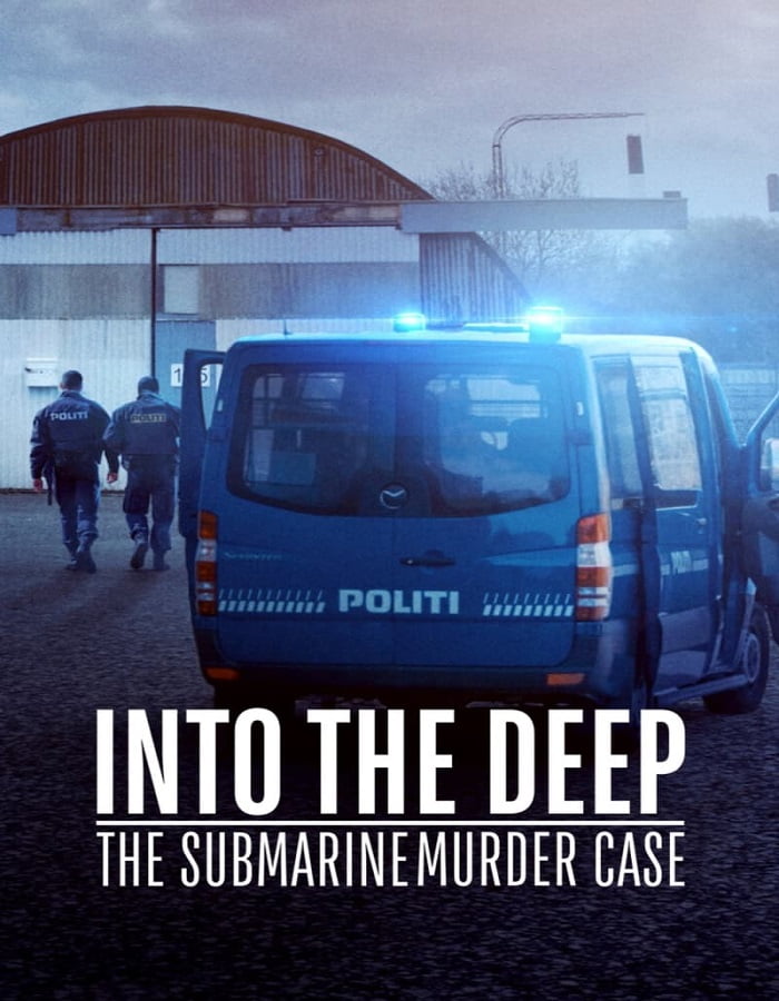 ดูหนัง Into the Deep: The Submarine Murder Case (2020)