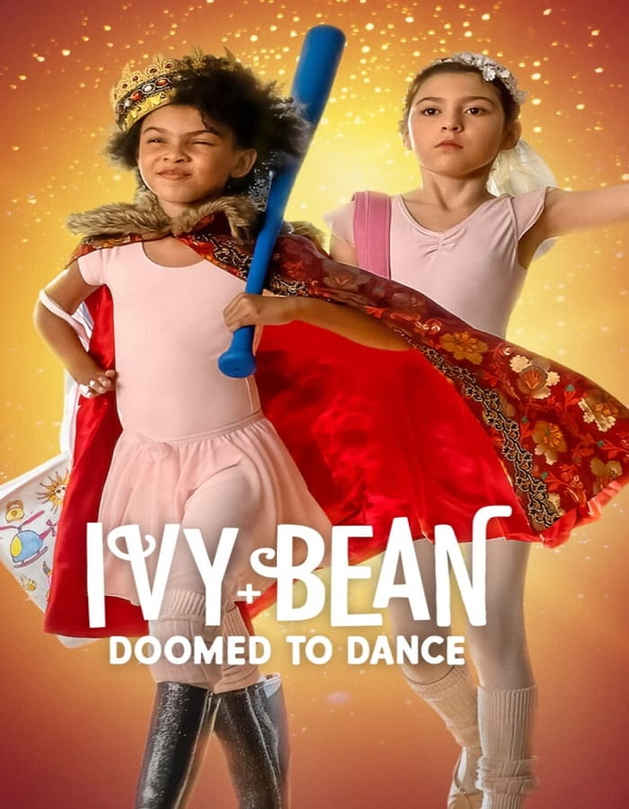 ดูหนัง Ivy + Bean Doomed to Dance (2022) ไอวี่และบีน บัลเล่ต์จำเป็น