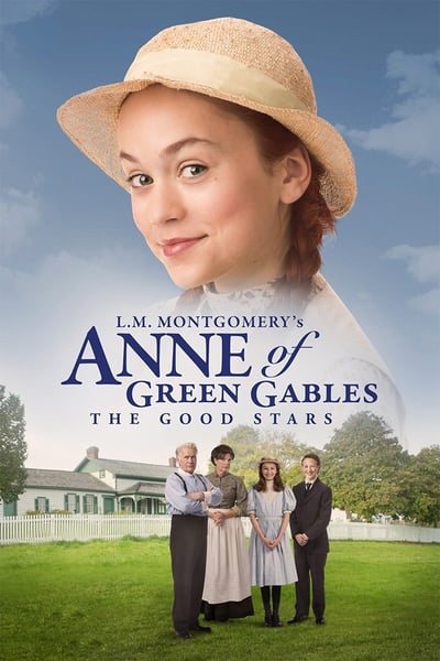 ดูหนังออนไลน์ L.M. Montgomery’s Anne of Green Gables The Good Stars (2017)