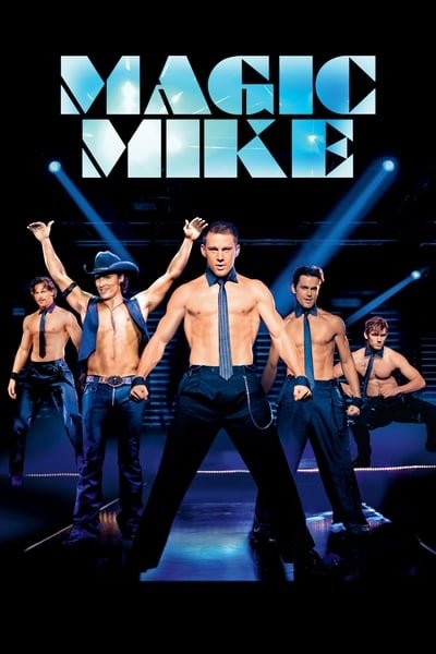 ดูหนังออนไลน์ฟรี Magic Mike (2012) เขย่าฝันสะบัดซิกแพค