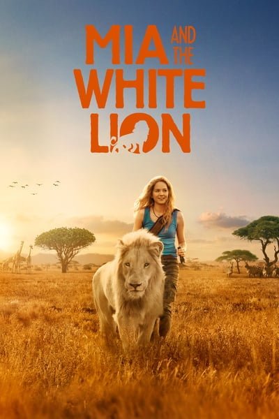 ดูหนัง Mia and the White Lion (2018) มีอากับมิตรภาพมหัศจรรย์