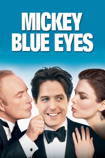 ดูหนังออนไลน์ Mickey Blue Eyes (1999) มิคกี้ บลูอายส์ รักไม่ต้องพัก..คนฉ่ำรัก