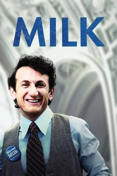 ดูหนังออนไลน์ Milk (2008) ฮาร์วี่ย์ มิลค์ ผู้ชายฉาวโลก