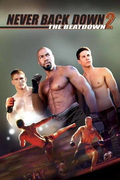 ดูหนังออนไลน์ Never Back Down 2:The Beatdown (2011) เนฟเวอร์ แบ็ค ดาวน์ 2: สู้โค่นสังเวียน