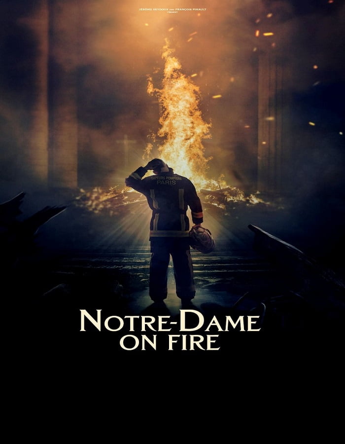 ดูหนัง Notre Dame on Fire (2022) ภารกิจกล้า ฝ่าไฟนอเทรอดาม