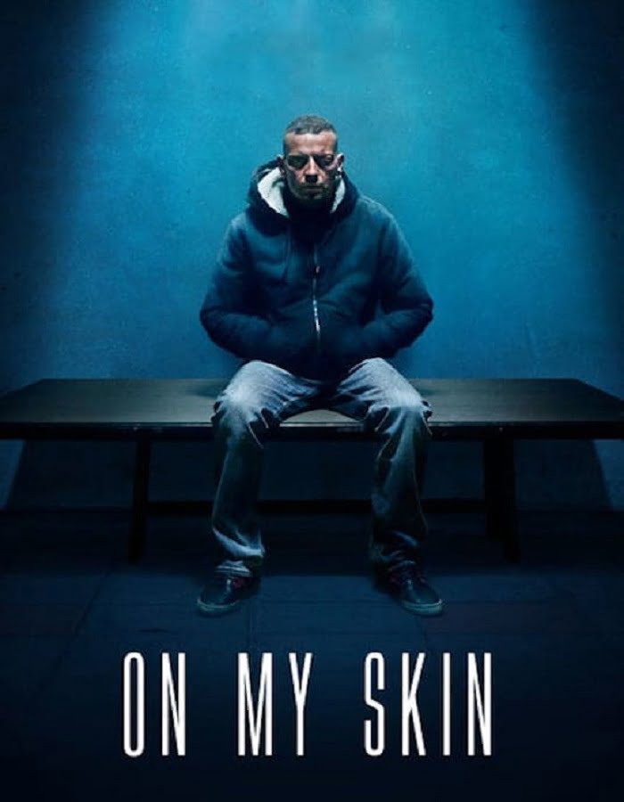 ดูหนัง On My Skin (2018) รอยแผลแห่งความยุติธรรม