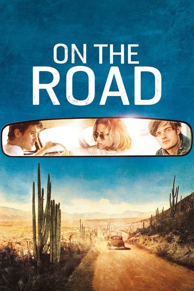 ดูหนังออนไลน์ On The Road (2012) กระโจนคว้าฝันวันของเรา