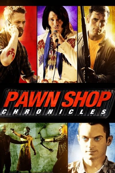 ดูหนังออนไลน์ฟรี Pawn Shop Chronicles (2013) มหกรรมปล้นเดือด เลือดแค้นกระฉูด