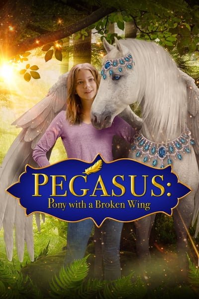 ดูหนัง Pegasus Pony with a Broken Wing (2019)