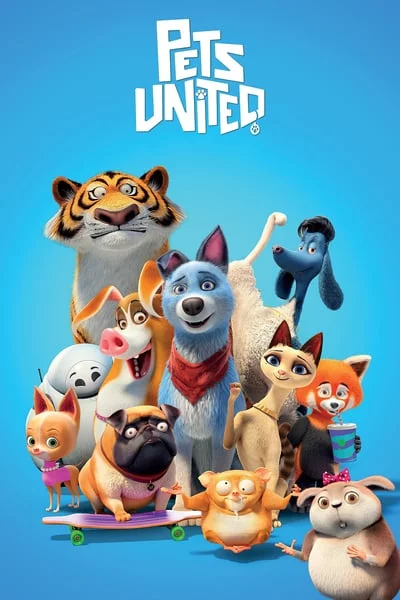 ดูหนังออนไลน์ Pets United (2019) เพ็ทส์ ยูไนเต็ด: ขนปุยรวมพลัง