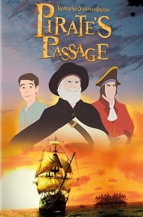 ดูหนังออนไลน์ Pirate’s Passage (2015) ผจญภัยจอมตำนานโจรสลัด