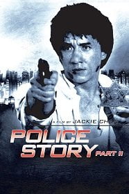 ดูหนังออนไลน์ Police Story 2 (1988) วิ่งสู้ฟัด ภาค 2