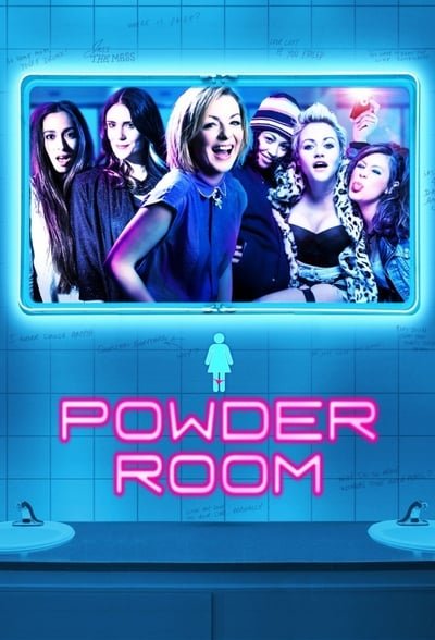 ดูหนังออนไลน์ฟรี Powder Room (2013) แก๊งสาวแซ่บแสบยกก๊วน