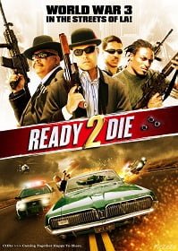 ดูหนังออนไลน์ Ready 2 Die (2014) ปล้น…ไม่ยอมตาย