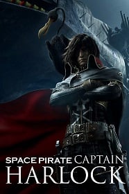 ดูหนังออนไลน์ฟรี Space Pirate Captain Harlock สลัดอวกาศ กัปตันฮาร็อค 2013