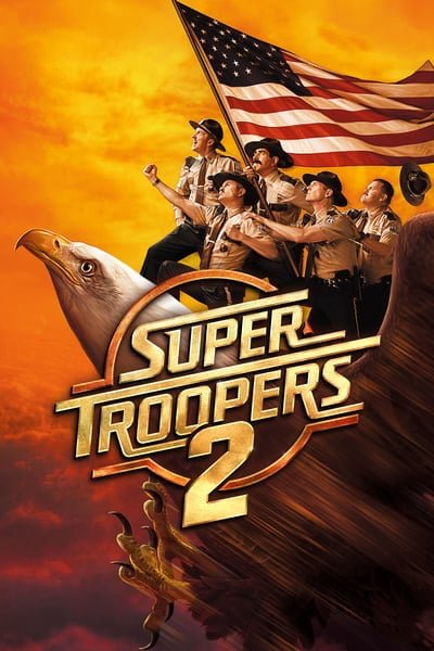 ดูหนัง Super Troopers 2 (2018)