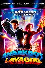 ดูหนังออนไลน์ The Adventures of Sharkboy and Lavagirl (2005) อิทธิฤทธิ์ไอ้หนูชาร์คบอยกับสาวน้อยพลังลาวา