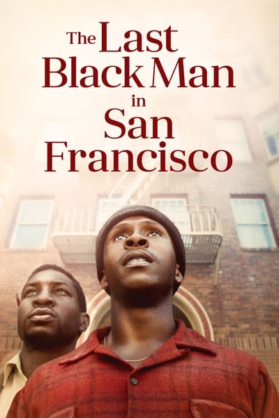 ดูหนัง The Last Black Man in San Francisco (2019)