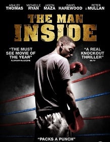 ดูหนังออนไลน์ฟรี The Man Inside (2012) สังเวียนโหด เดิมพันชีวิต