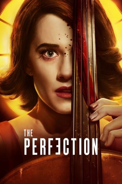 ดูหนัง The Perfection (2018) มือหนึ่ง