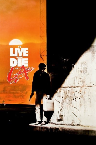 ดูหนังออนไลน์ To Live And Die In L.A (1985) ปราบตาย