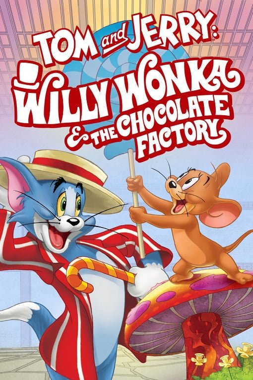 ดูหนังออนไลน์ Tom and Jerry Willy Wonka and the Chocolate Factory (2017)