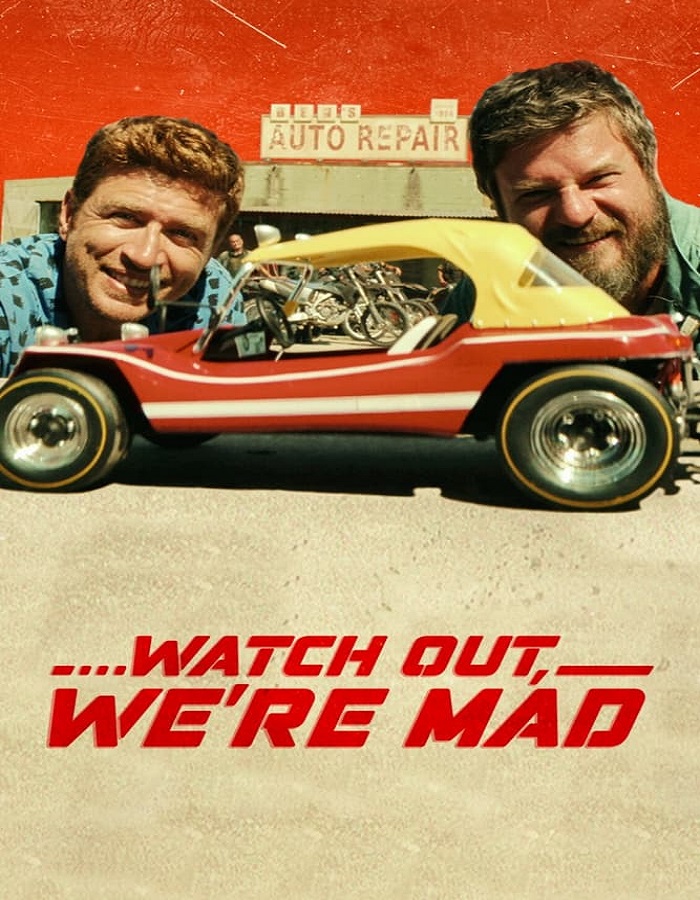 ดูหนังออนไลน์ Watch Out We’re Mad (2022) คู่บ้า อย่าให้เดือด