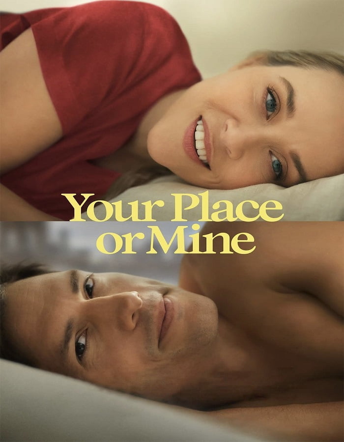 ดูหนัง Your Place or Mine (2023) รักสลับบ้าน